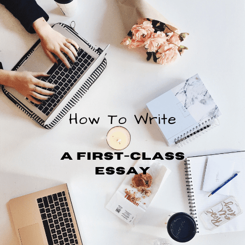 how to get a first class essay
